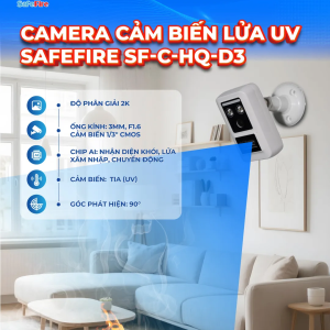 Camera cảm biến lửa UV SafeFire SF-C-HQ-D3 – Giải pháp phát hiện cháy siêu tốc với công nghệ cảm biến tia cực tím UV